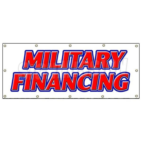 Signmission MILITARY FINANCING BANNER SIGN army navy marines finance credit B-120 Military Financing - main
